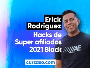 Hacks de Super Afiliados 2021 Black - Erick Rodriguez