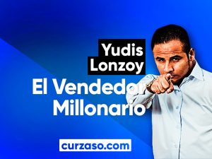 El Vendedor Millonario | Yudis Lonzoy
